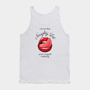 I'm on the naughty list and regret nothing sexy lips Tank Top